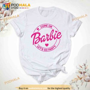 Come On Lets Go Party Barbie Shirt Birthday Party Shirt Girls Trip Shirt 2