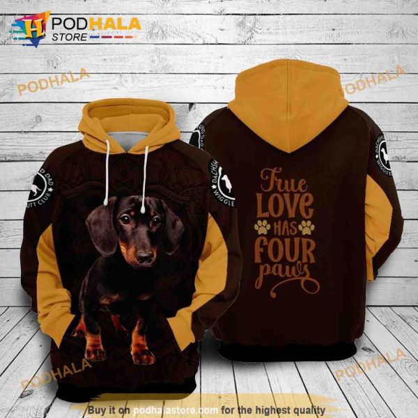 Dachshunds Dog True Love Has Four Paw Over Print 3D Hoodie