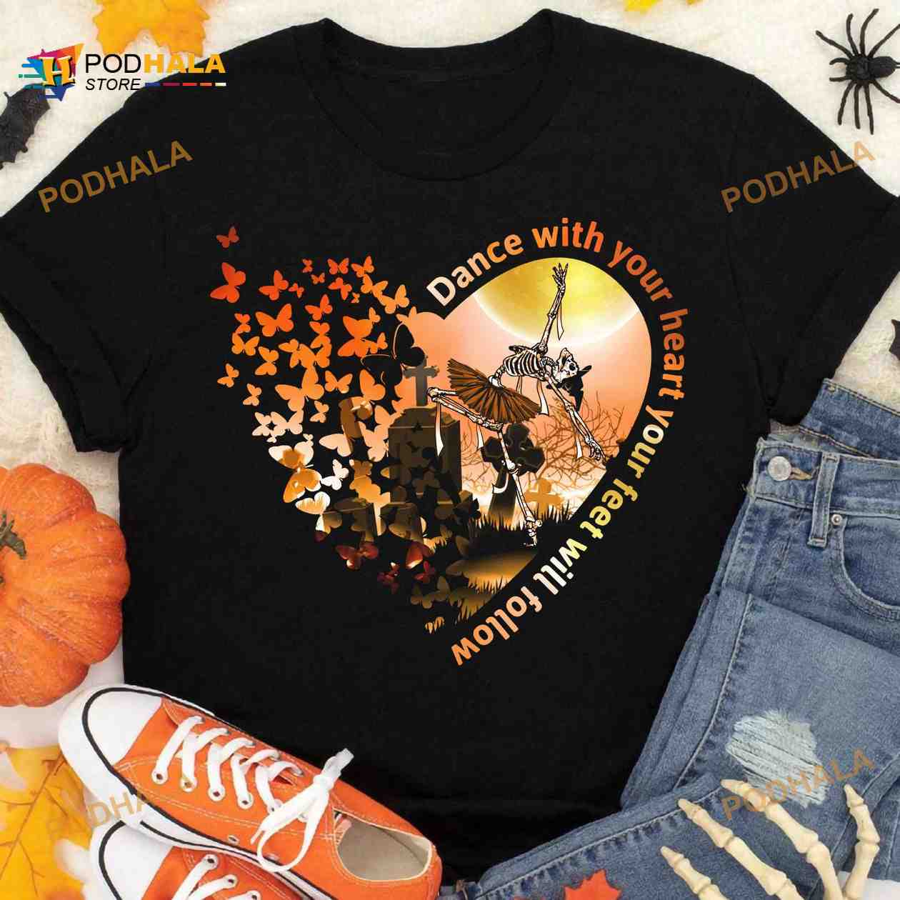 Dance With Your Heart Your Feet Will Follow Skull Dancing Skull Ballet Halloween Shirt