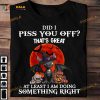 Did I Piss You Off That's Great Dragon Witch Halloween Skull And Pumpkin Shirt Hoodie