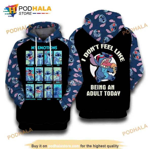 Disney Stitch Emotions I Dont Feel Like Being An Adult Today 3d Hoodie