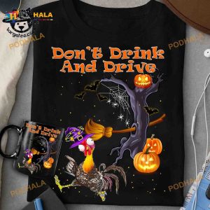Don't Drink And Drive Chicken Witch Witch Broom Halloween Shirt Hoodie