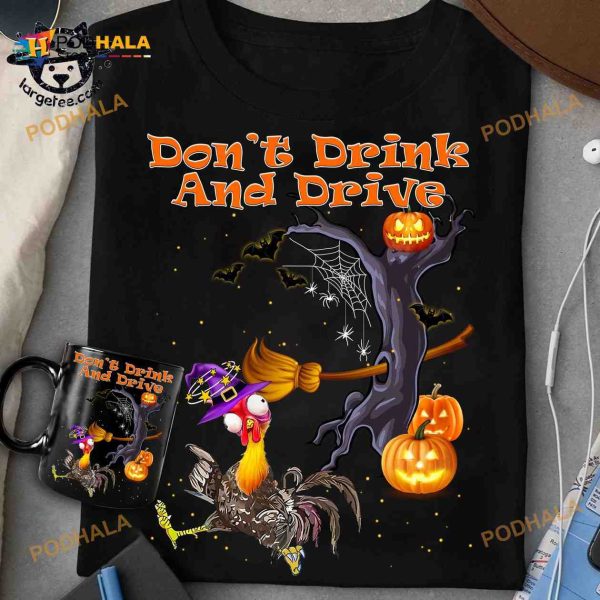 Don’t Drink And Drive Chicken Witch Witch Broom Halloween Shirt Hoodie