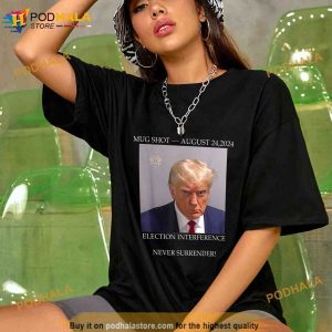 Donald Trump Mug Shot August 24 2024 Election Interference Unisex Trending Shirt 2