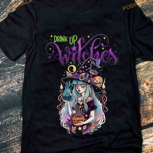 Drink Up Witches Witch Lady Halloween Shirt Hoodie