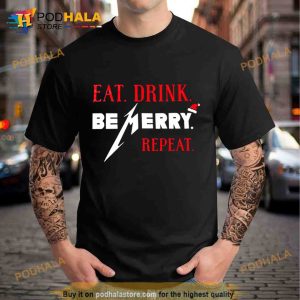 EAT DRINK BE MERRY Trending Shirt