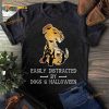 Easily Distracted By Dogs And Halloween Costume Shirt Hoodie