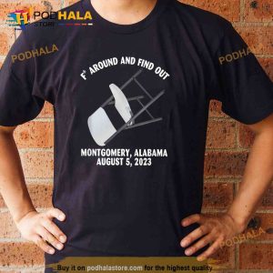 F Around and Find Out Montgomery Alabama Riverfront Brawl T Shirt 2