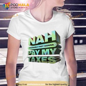 Fake Handshake Nah Probably Not Gonna Pay My Taxes Trending Shirt
