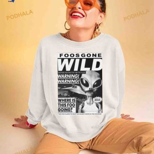 Foos Gone Wild Beamed Up Shirt 2