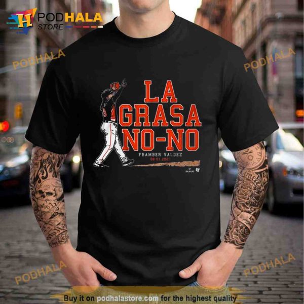 Framber Valdez La Grasa No no Trending Shirt