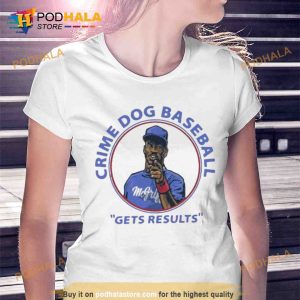 Fred Mcgriff Crime Dog Baseball Gets Results Trending Shirt