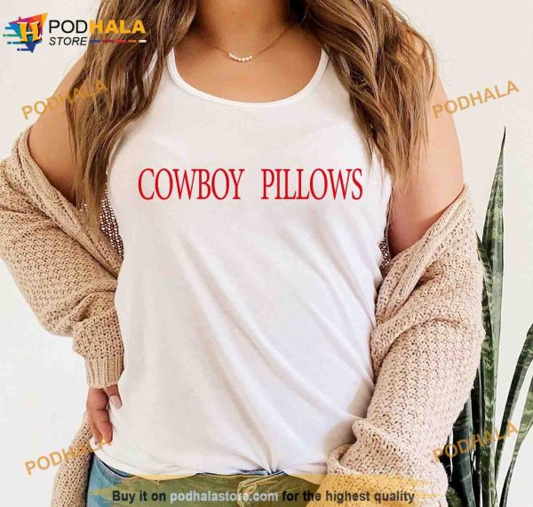 Funny Cowgirl Tank Top, Cowboy Pillows Shirt, Funny Western Shirt For Women