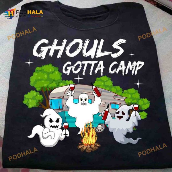 Ghouls Gotta Camp Halloween Ghouls Go Camping Halloween Gift For Campers Shirt Hoodie