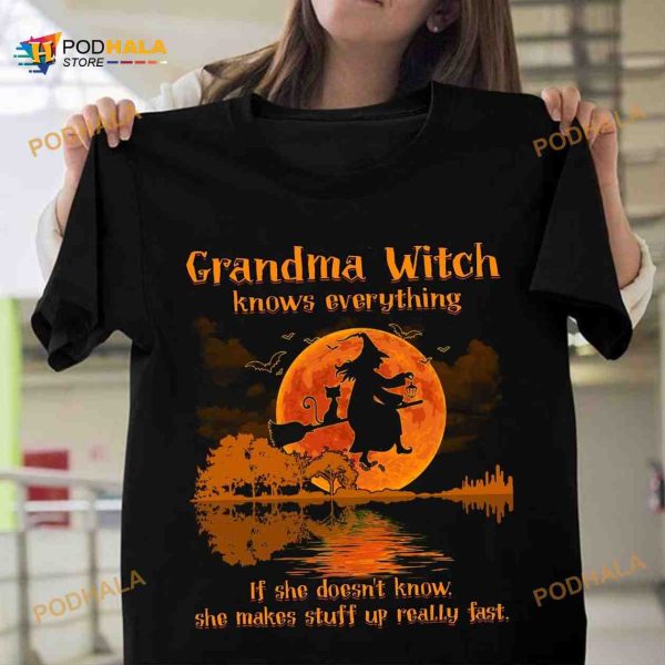 Grandma Witch Knows Everything If She Doesn’t Know She Makes Stuff Up Really Fast Halloween Shirt