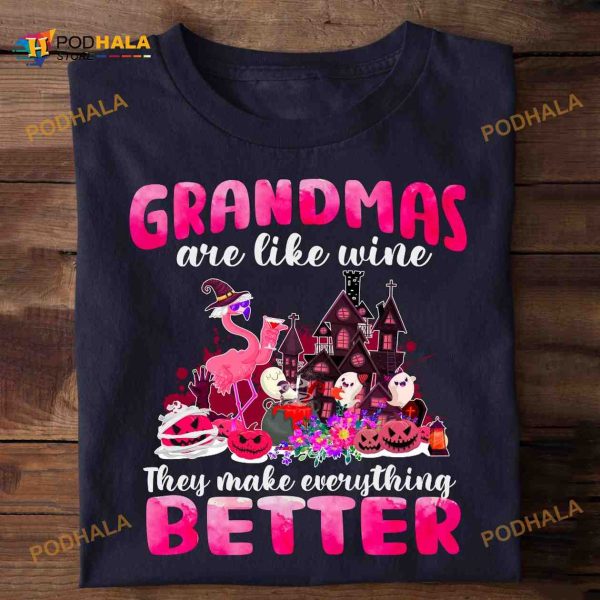 Grandmas Are Like Wine They Make Everything Better Flamingo Grandmas Shirt