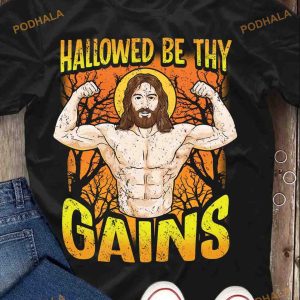 Hallowed Be Thy Gains Strong Muscle Jesus Halloween Shirt Hoodie