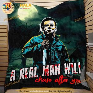 Halloween A Real Man Will Chase After You Fleece Blanket Halloween Michael Myers Blanket 2