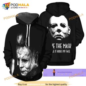 Halloween Gift Michael Myers 3D Hoodie Like The Mask Myers Because It Hides My Face 1