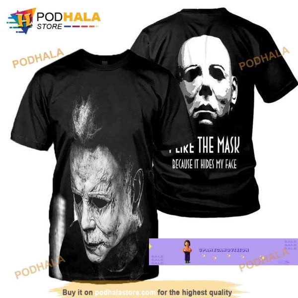 Halloween Gift Michael Myers 3D Hoodie, Like The Mask Myers Because It Hides My Face