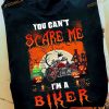 Halloween Motorbike Gift Gift For Biker You Can't Scare Me I'm A Biker Shirt