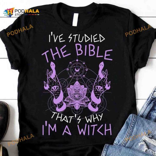 Halloween Shirt I’ve Stupied The Bible That’s Why I’m A Witch Shirt