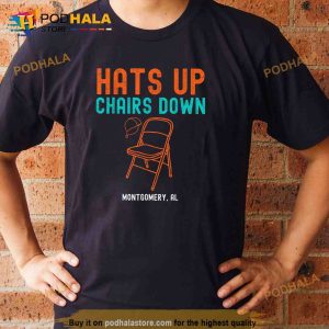 Hats Up Chairs Down Montgomery Alabama Riverfront Boat Brawl T-Shirt