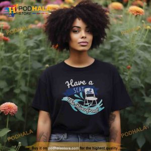 Have a Seat at The Riverfront Shirt, Folding Chair Shirt, Montgomery Funny Meme