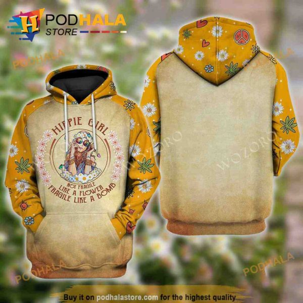 Hippie Girl Not Fragile Like A Flower Fragile Like A Bomb 3D Hoodie, Christmas Gifts