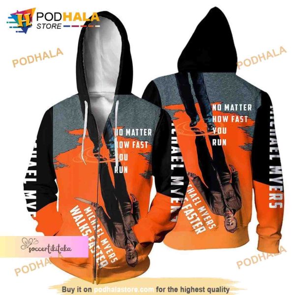 Horror Movie All Over Printed Michael Myers 3D Hoodie, No Matter How Fast You Run