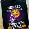 Horses Are The Treat Riding Is The Trick Haunted Moon Halloween Shirt