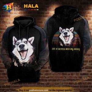 Husky Life Is Better With My Husky Over Print 3D Hoodie, Christmas Gifts
