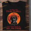 I'd Tell You To Go To Hell But I Don't Want To See You There Devil Black Cat Halloween Shirt