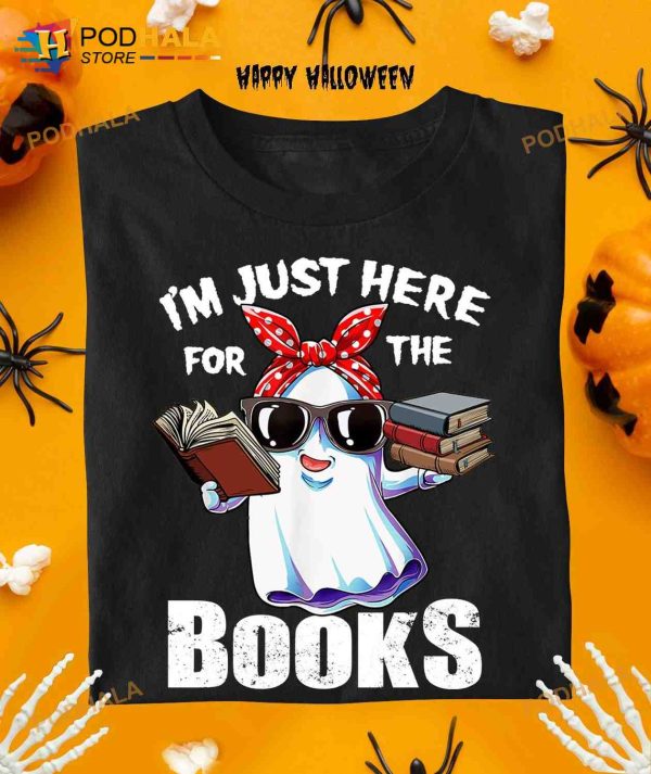 I’m Just Here For The Books White Boo And Books White Boo Reading Books Halloween Shirt
