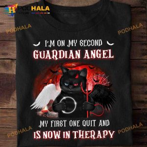 I'm On My Second Guardian Angel My First One Quit And Is Now In Therapy Black Cat Angel Devil Halloween Shirt