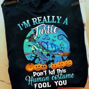 I'm Really A Turtle Don't Let This Human Costume Fool You Haunted Pumpkins Moon Halloween Shirt