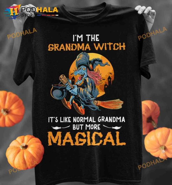 I’m The Grandma Witch It’s Like Normal Grandma But More Magical Halloween Shirt