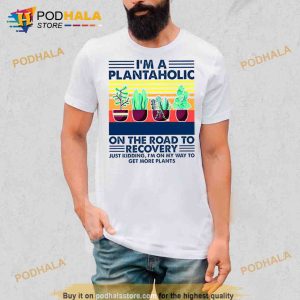 I’m a plantaholic on the road to recovery vintage Trending Shirt