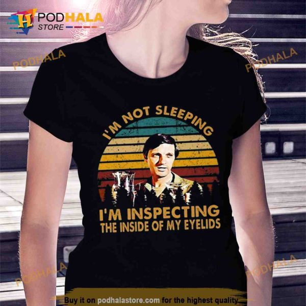 I’m not sleeping I’m inspecting the inside of my eyelids vintage Trending Shirt
