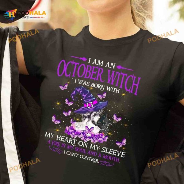 I Am An October Witch I Was Born With My Heart On My Sleeve Halloween Witch Shirt
