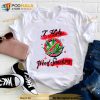 I Hate Weed Smokers Shirt