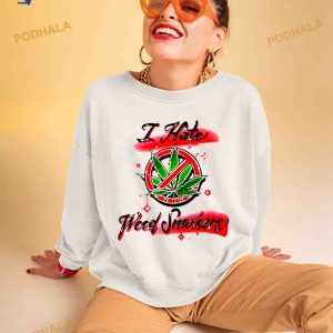 I Hate Weed Smokers Shirt 2