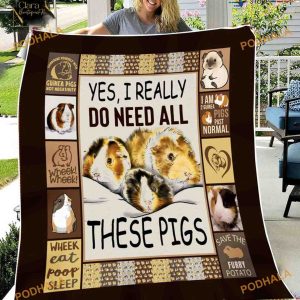 I Really Do Need All These Pigs Cute Guinea Fleece Blanket, Quilt, Christmas Gifts
