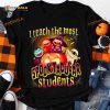 I Teach The Most Spooktacular Students Halloween Shirt, Costume Gift For Teacher