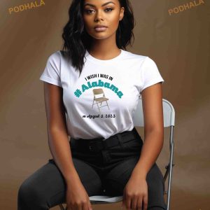 I Wish I Was In Alabama Riverfront Park Boat Brawl T-Shirt