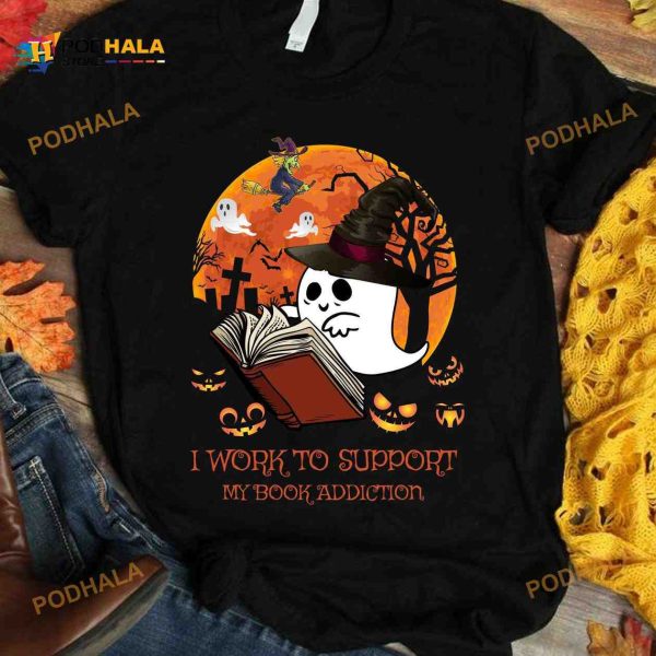 I Work To Support My Book Addiction White Boo Reading Book Halloween Shirt