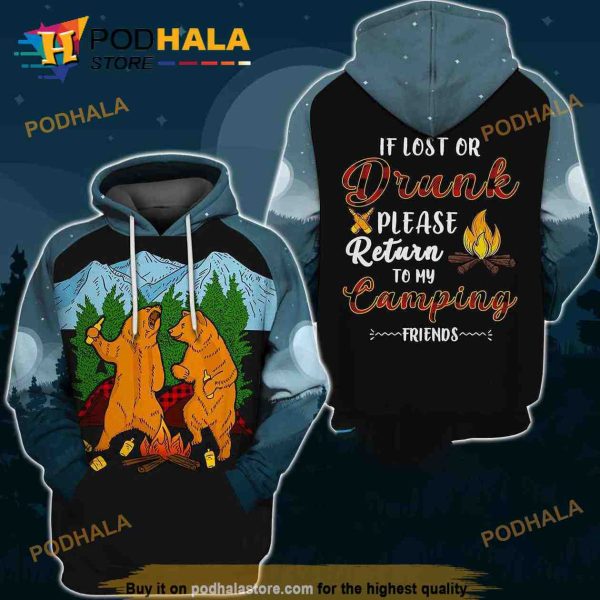 If Lost Or Drunk Bear Friends Camping 3D Hoodie