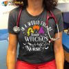 In A World Full Of Basic Witches Be A Nurse Halloween Shirt