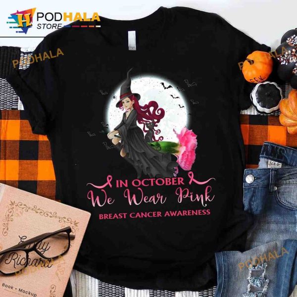 In October We Wear Pink Breast Cancer Awareness Halloween Beautiful Witch Shirt