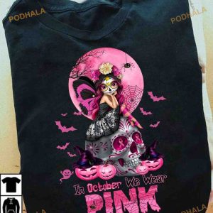 In October We Wear Pink Halloween Pink Queen Happy Halloween Shirt